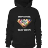 Hoodie Unisex: Stop Crying, Rack 'em Up. Größe XS-5XL, Verschiedene Farben