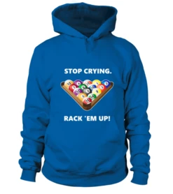 Hoodie Unisex: Stop Crying, Rack 'em Up. Größe XS-5XL, Verschiedene Farben -Buffalo Verkaufs-Shop hoodie unisex stop crying rack em up groesse xs 5xl verschiedene farben10