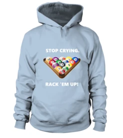 Hoodie Unisex: Stop Crying, Rack 'em Up. Größe XS-5XL, Verschiedene Farben -Buffalo Verkaufs-Shop hoodie unisex stop crying rack em up groesse xs 5xl verschiedene farben11