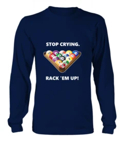 Longsleeve Unisex: Stop Crying, Rack 'em Up. Größe XS-5XL, Verschiedene Farben 7 Longsleeve Unisex: Stop Crying, Rack 'em Up. Größe XS-5XL, Verschiedene Farben -Buffalo Verkaufs-Shop longsleeve unisex stop crying rack em up groesse xs 5xl verschiedene farben4