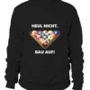 Sweatshirt Unisex: Heul Nicht, Bau Auf. Größe XS-5XL, Verschiedene Farben