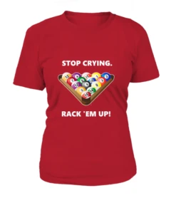 T-Shirt Rundhals Damen: Stop Crying, Rack 'em Up. Größe XS-5XL, Verschiedene Farben -Buffalo Verkaufs-Shop t shirt rundhals damen stop crying rack em up groesse xs 5xl verschiedene farben3